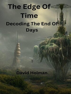 cover image of The Edge of Time; Decoding the End of Days